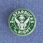 2nd Starbucks To The Right Badge