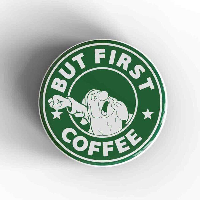 But First Coffee Magnet