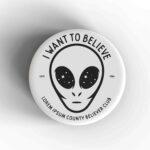 I Want To Believe Badge/Magnet