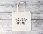 Scully It's Me Tote Bag