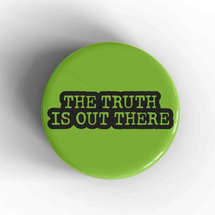 The Truth Is Out There Badge/Magnet