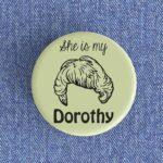 She Is My Dorothy