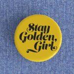 Stay Golden Girl