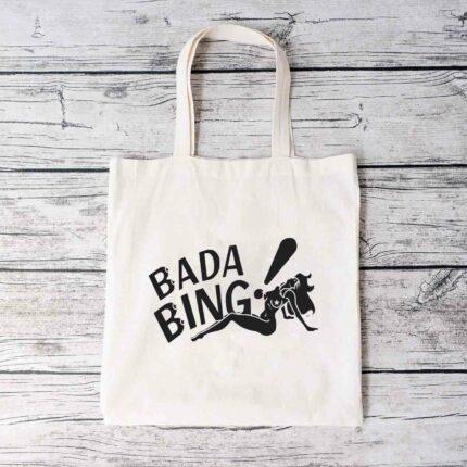 Bada Bing Tote Bag