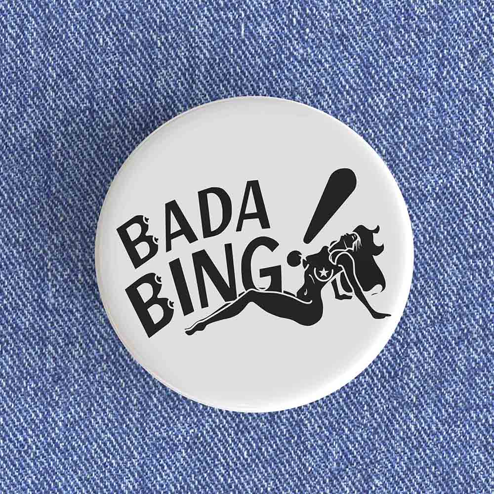 Bada Bing Badge/Magnet Bada Bing Badge/Magnet