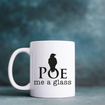 POE Me a Glass Mug