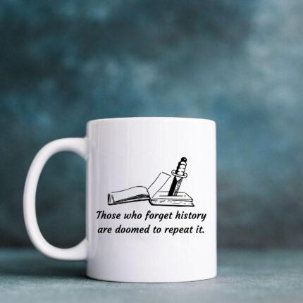 Doomed To Repeat It Mug