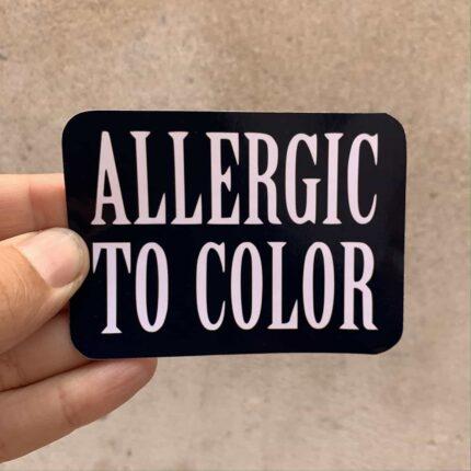Allergic To Color Sticker