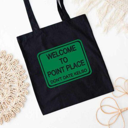 Welcome To Point Place Tote Bag