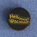Hello Wisconsin Badge/Magnet
