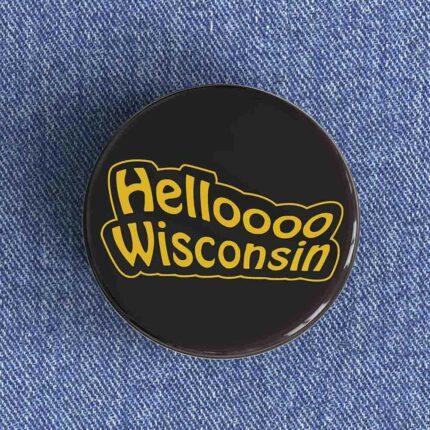 Hello Wisconsin Badge/Magnet