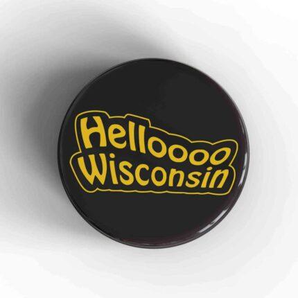 Hello Wisconsin Badge/Magnet