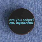 No Aquarius Badge/Magnet