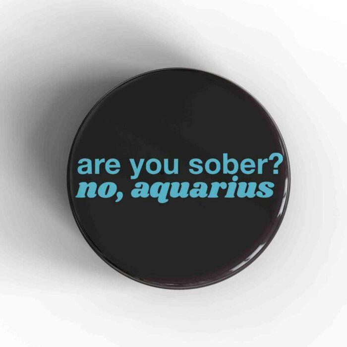 No Aquarius Badge/Magnet