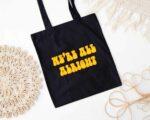 We're All Alright Tote Bag