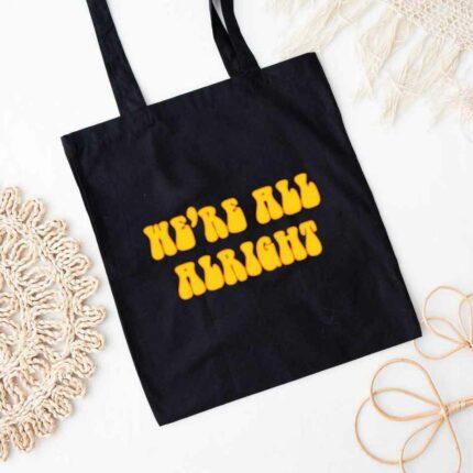We're All Alright Tote Bag