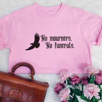 No Mourners No Funerals T-Shirt