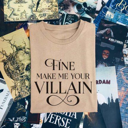 Make Me Your Villian T-Shirt