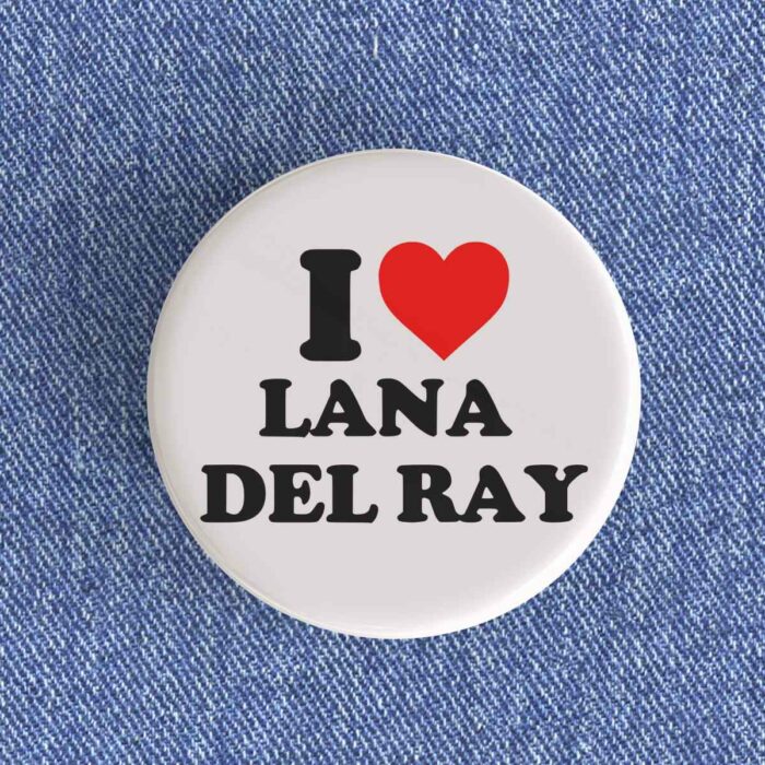 I Love Lana Del Rey Badge/Magnet