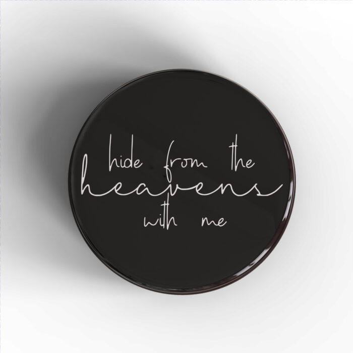 Hide From The Heavens Badge/Magnet