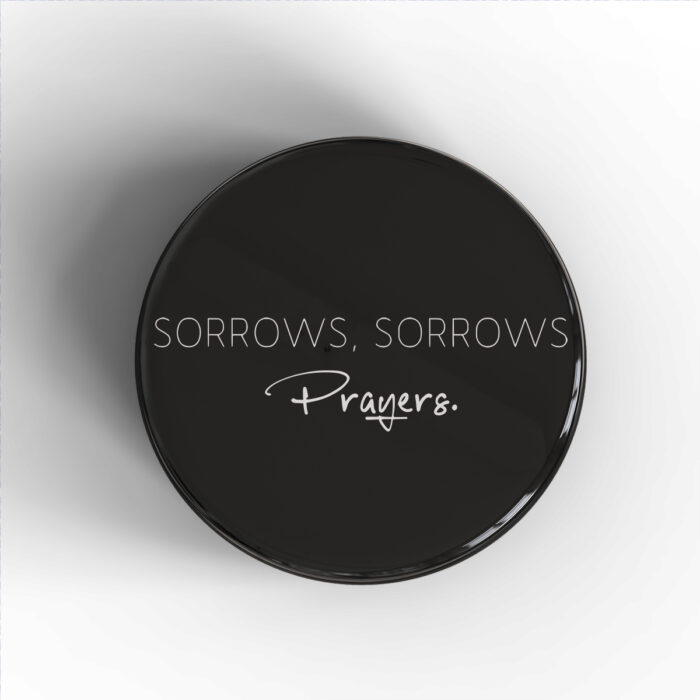Sorrows, Sorrows, Prayers Badge/Magnet