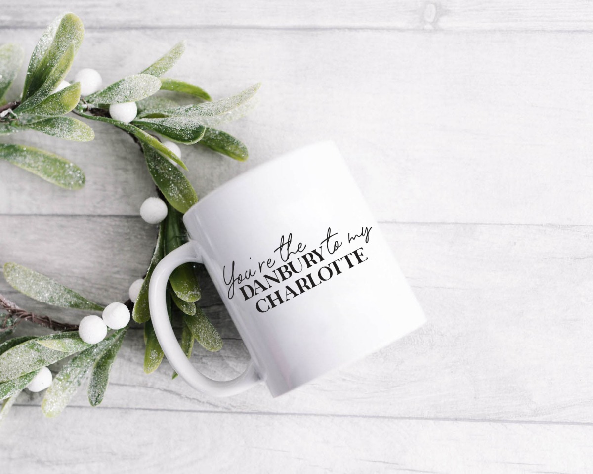 Danburry To My Charlotte Mug Danburry To My Charlotte Mug
