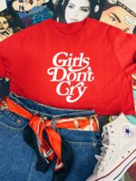 Girls Don't Cry T-Shirt