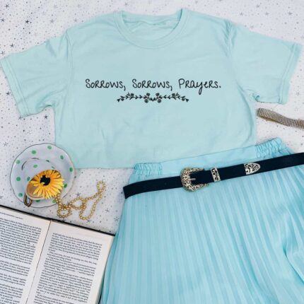 Sorrows, Sorrows, Prayers T-Shirt