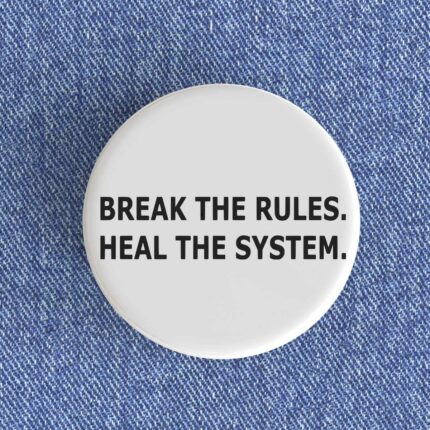 Break The Rules Badge/Magnet