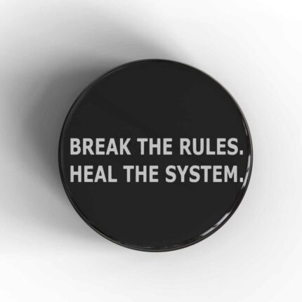 Break The Rules Badge/Magnet