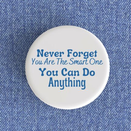 You Can Do Anything Badge/Magnet