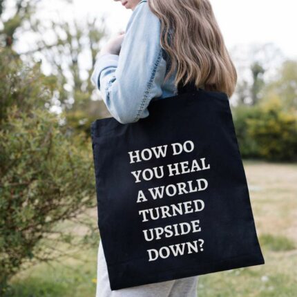 How Do You Heal A World Tote Bag