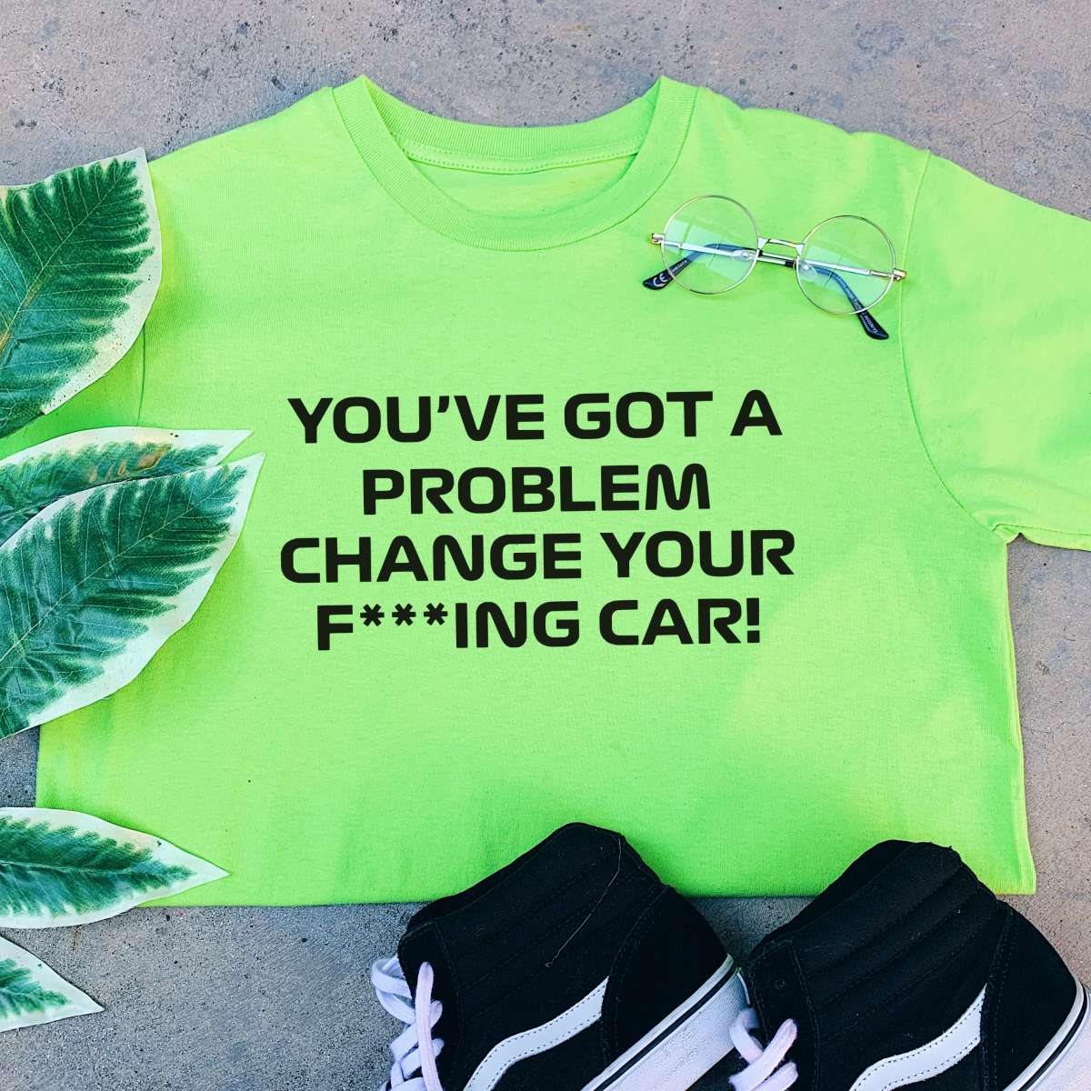 You've Got A Problem T-Shirt You've Got A Problem T-Shirt