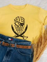 Never Say Die T-Shirt