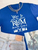 Rum Always Gone T-Shirt