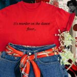 Murder On The Dance Floor T-Shirt
