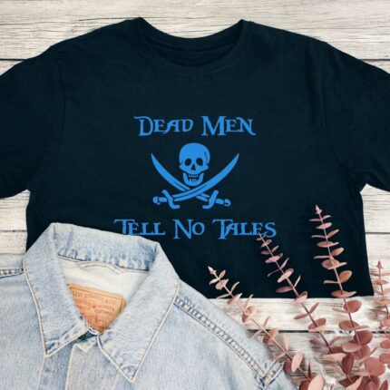 Dead Men Tell No Tales T-Shirt