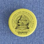 No Harm Ever Came Badge/Magnet