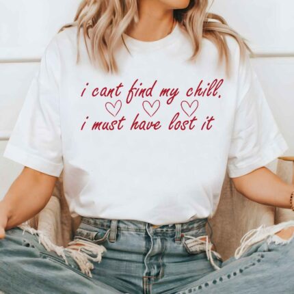 I Can't Find My Chill T-Shirt