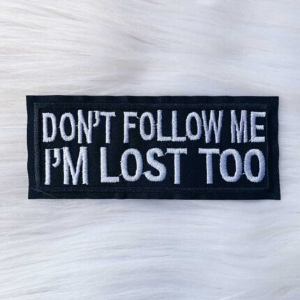 Don't Follow Me Patch
