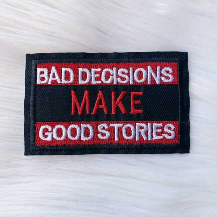 Bad Decisions Patch