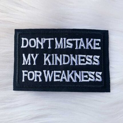 Kindness For Weakness Patch