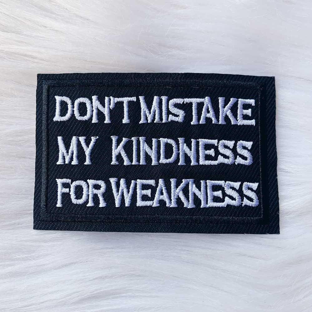 Kindness For Weakness Patch Kindness For Weakness Patch