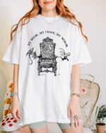 My House My Chair T-Shirt