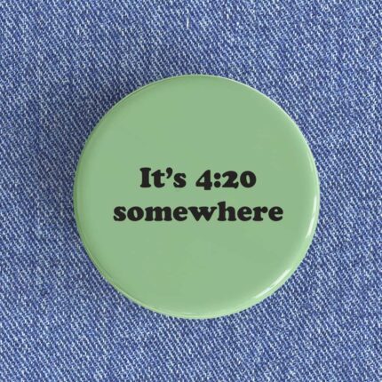 420 Somewhere Badge/Magnet
