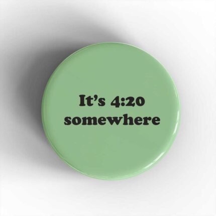420 Somewhere Badge/Magnet