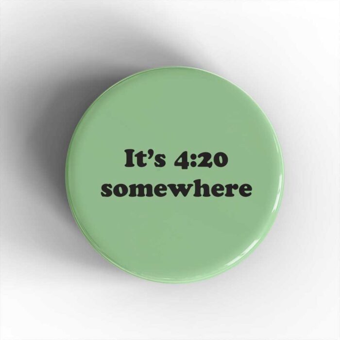 420 Somewhere Badge/Magnet