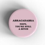 Abracadabra Badge/Magnet