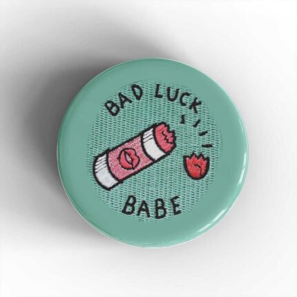 Bad Luck Babe Badge/Magnet