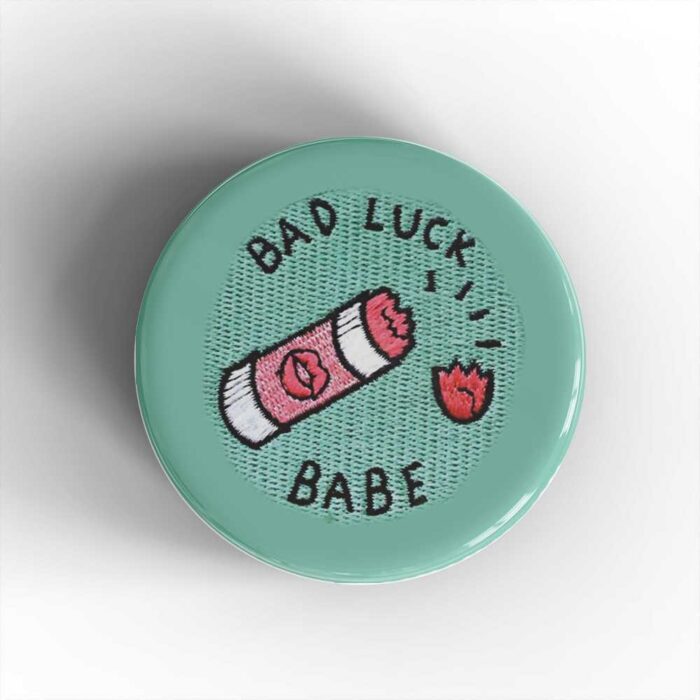 Bad Luck Babe Badge/Magnet